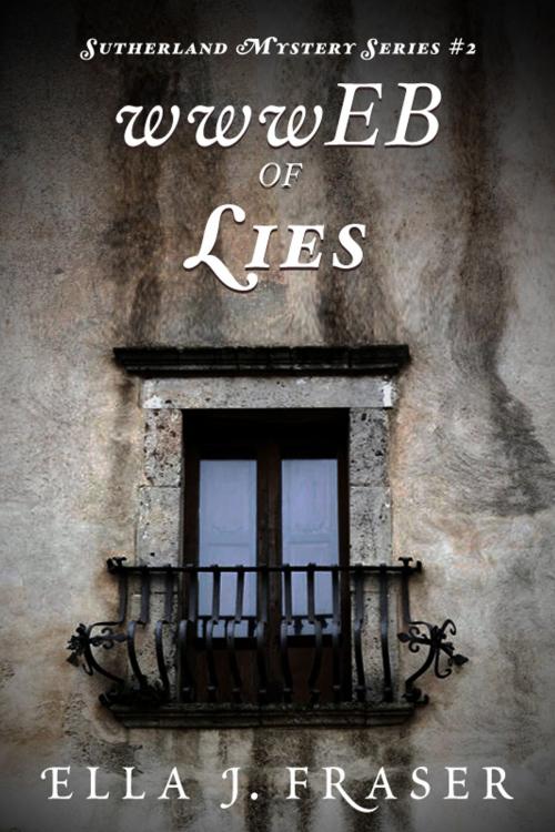 Cover of the book wwwEB OF LIES by Ella J. Fraser, Ella J. Fraser