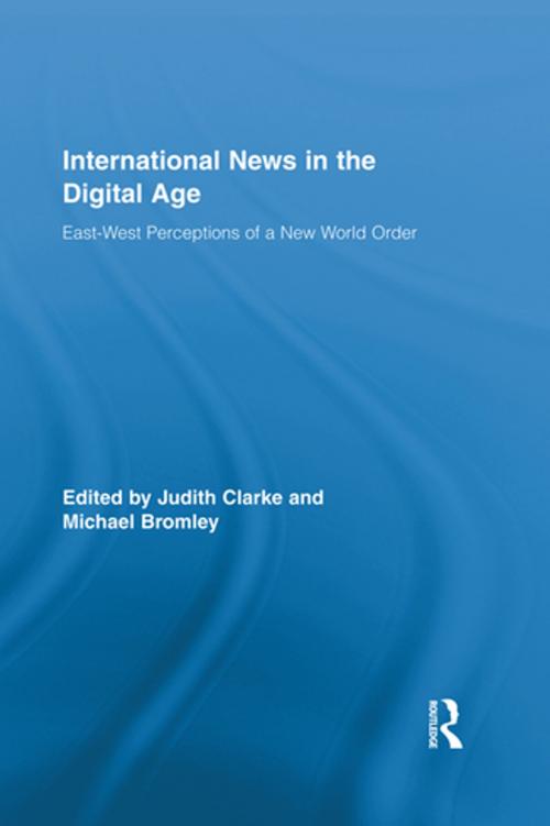 Cover of the book International News in the Digital Age by , Taylor and Francis