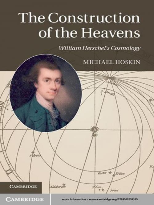 Cover of the book The Construction of the Heavens by Michael Hoskin, Cambridge University Press