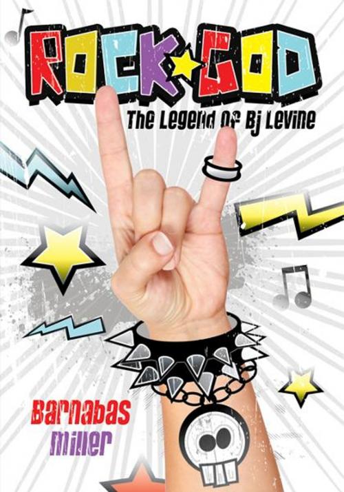 Cover of the book Rock God: The Legend of BJ Levine by Barnabas Miller, Sourcebooks