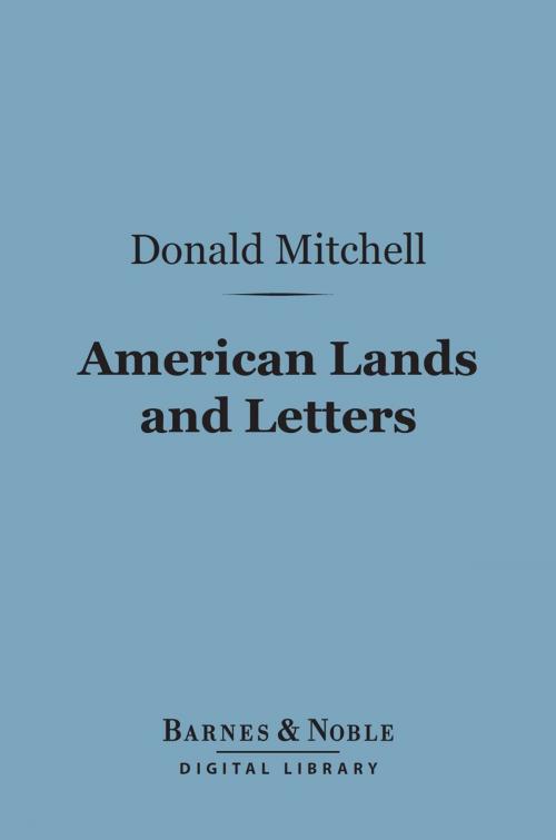 Cover of the book American Lands and Letters (Barnes & Noble Digital Library) by Donald Mitchell, Barnes & Noble