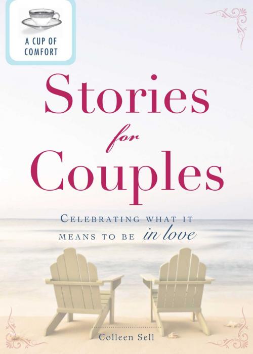 Cover of the book A Cup of Comfort Stories for Couples by Colleen Sell, Adams Media