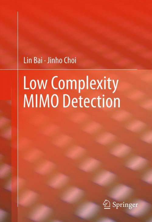 Cover of the book Low Complexity MIMO Detection by Lin Bai, Jinho Choi, Springer New York