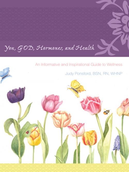 Cover of the book You, God, Hormones, and Health by Judy Ponsford, WestBow Press