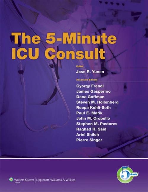 Cover of the book The 5-Minute ICU Consult by Jose R. Yunen, Wolters Kluwer Health