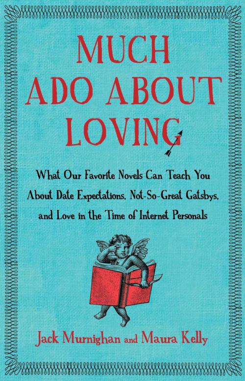 Cover of the book Much Ado About Loving by Jack Murnighan, Maura Kelly, Free Press