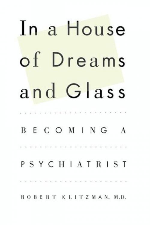 Cover of the book In a House of Dreams and Glass by Robert Klitzman, Simon & Schuster