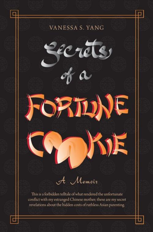 Cover of the book Secrets of a Fortune Cookie by Vanessa S. Yang, Balboa Press AU