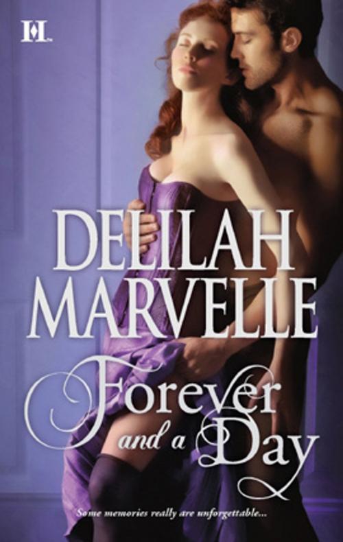 Cover of the book Forever and a Day by Delilah Marvelle, HQN Books