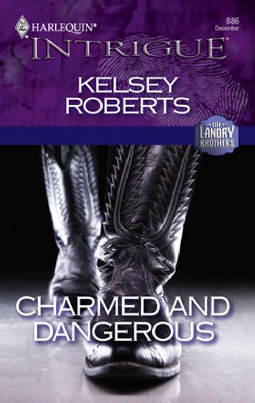 Cover of the book Charmed and Dangerous by Kelsey Roberts, Harlequin