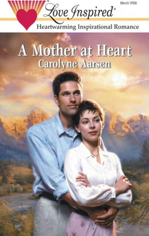 Cover of the book A MOTHER AT HEART by Carolyne Aarsen, Harlequin