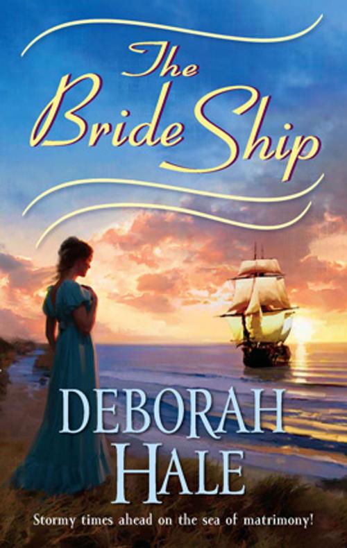 Cover of the book The Bride Ship by Deborah Hale, Harlequin