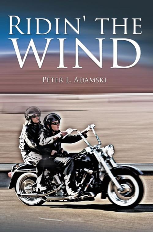 Cover of the book Ridin' the Wind by Peter L. Adamski, iUniverse