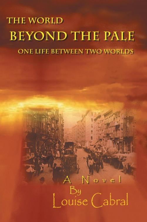 Cover of the book The World Beyond the Pale by Louise Cabral, iUniverse