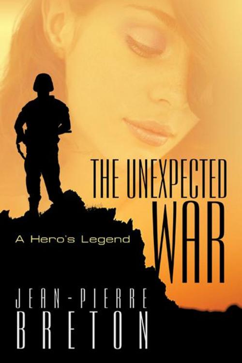 Cover of the book The Unexpected War by Jean-Pierre Breton, iUniverse