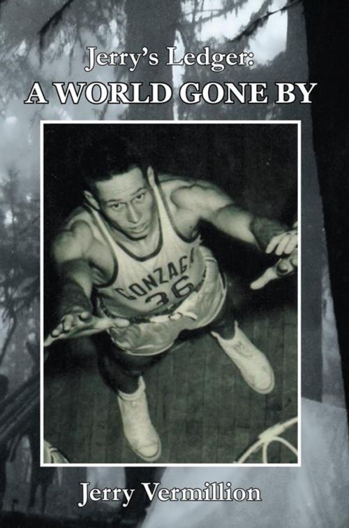 Cover of the book Jerry’S Ledger: a World Gone By by Jerry Vermillion, AuthorHouse