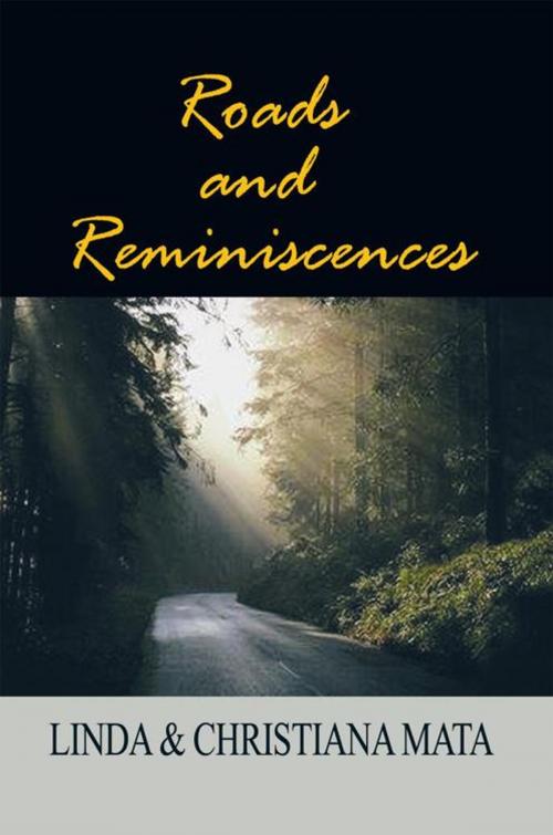 Cover of the book Roads and Reminiscences by Linda, Christiana Mata, AuthorHouse