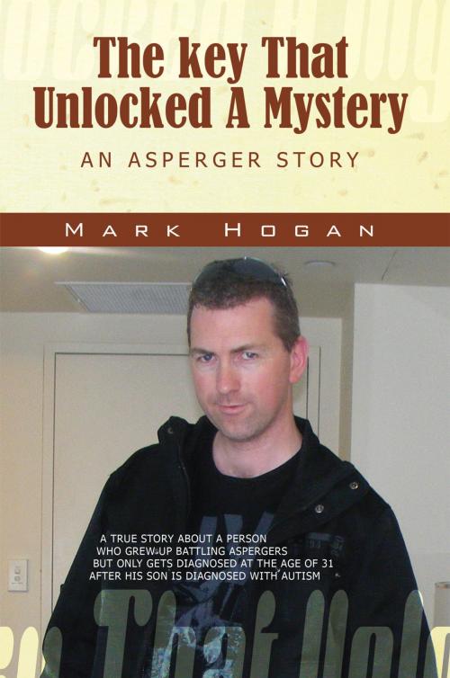 Cover of the book The Key That Unlocked a Mystery by Mark Hogan, Xlibris AU