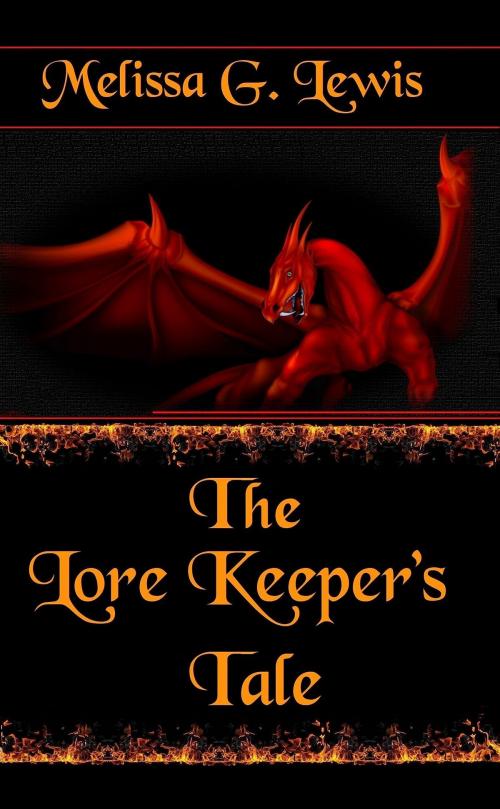 Cover of the book The Lore Keeper's Tale by Melissa G. Lewis, Melissa G. Lewis