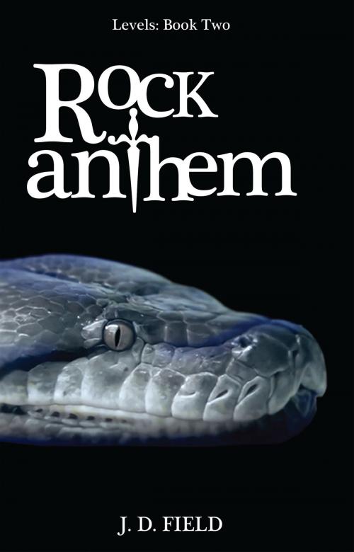 Cover of the book Rock Anthem - Levels # 2 (Urban Fantasy) by Jd Field, Jd Field