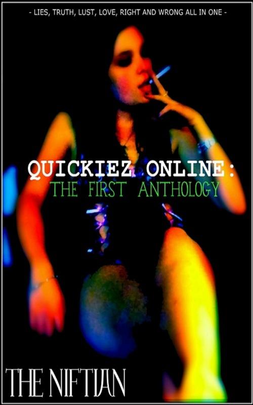 Cover of the book Quickiez Online: The First Anthology by The Niftian, The Niftian