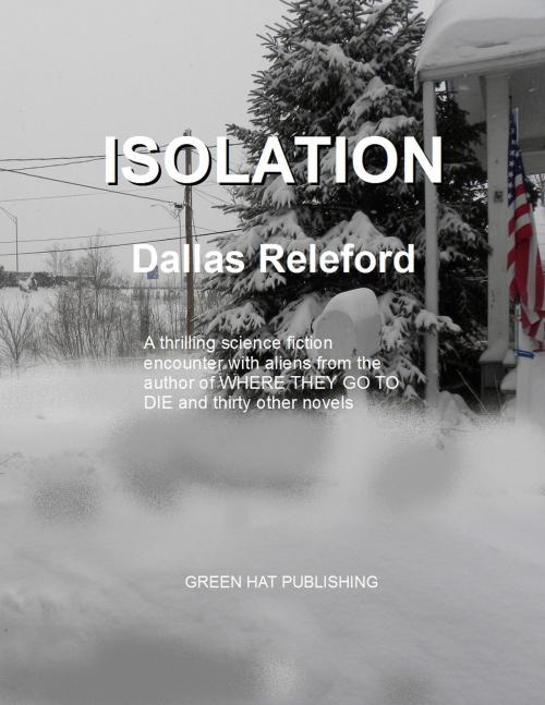 Cover of the book Isolation by Dallas Releford, Dallas Releford