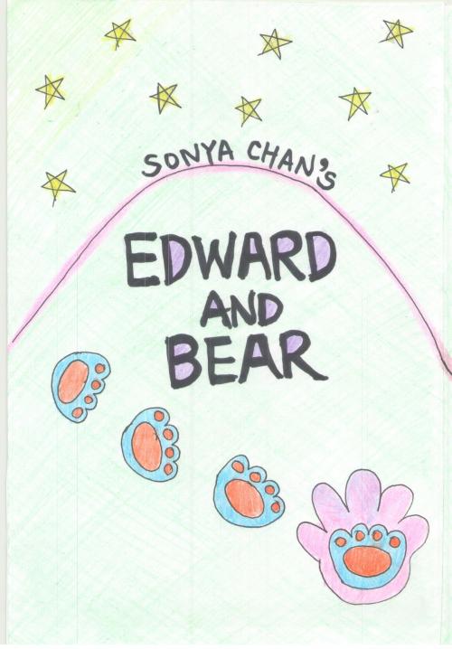 Cover of the book Edward and Bear by Sonya Chan, Sonya Chan