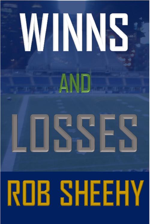 Cover of the book Winns and Losses by Rob Sheehy, Rob Sheehy