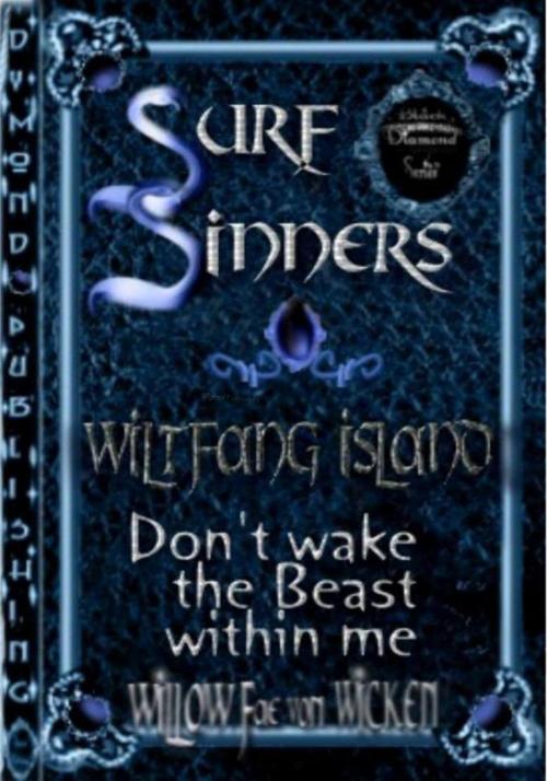 Cover of the book Surf Sinners: Black Diamond Series - Edition 1 by Willow Fae von Wicken, Willow Fae von Wicken