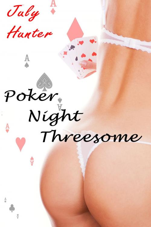 Cover of the book Poker Night Threesome by July Hunter, July Hunter