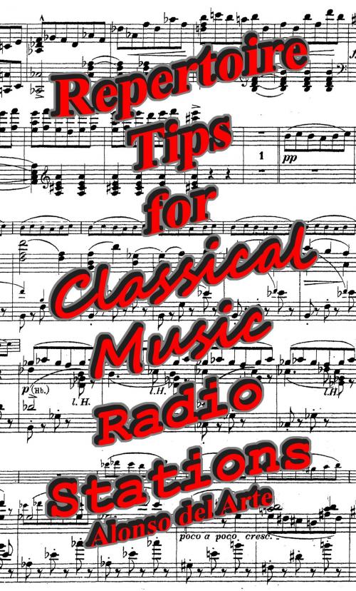 Cover of the book Repertoire Tips for Classical Music Radio Stations by Alonso Delarte, Alonso Delarte