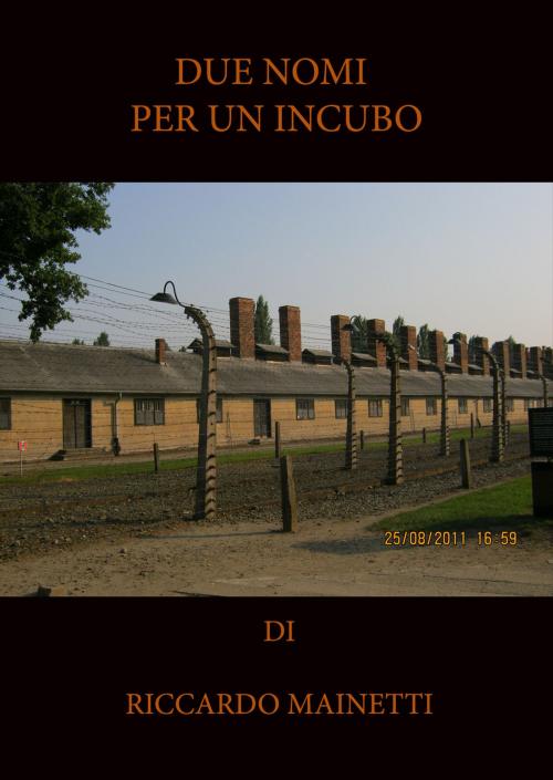 Cover of the book Due Nomi Per Un Incubo by Riccardo Mainetti, Riccardo Mainetti