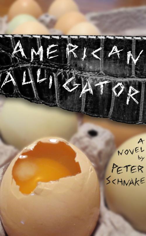 Cover of the book American Alligator by Peter Schnake, Peter Schnake