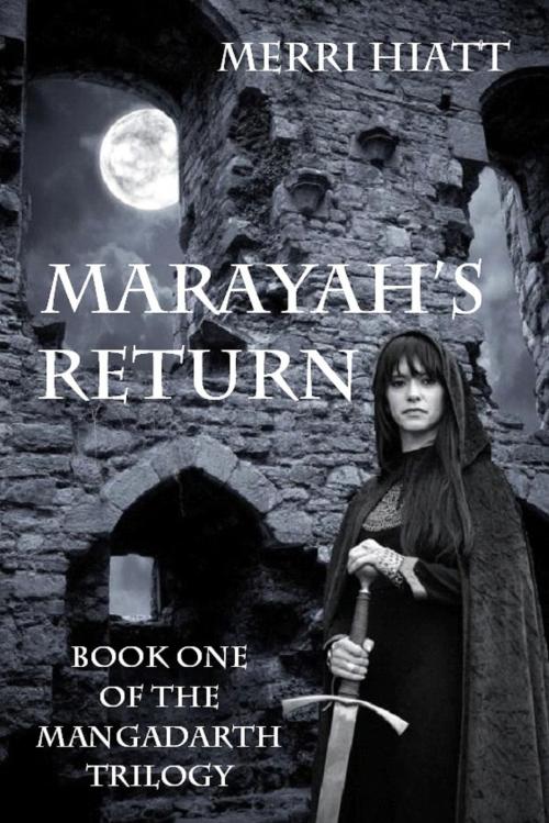 Cover of the book Marayah's Return by Merri Hiatt, Merri Hiatt
