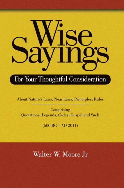 Cover of the book Wise Sayings by Walter W. Moore, AuthorHouse