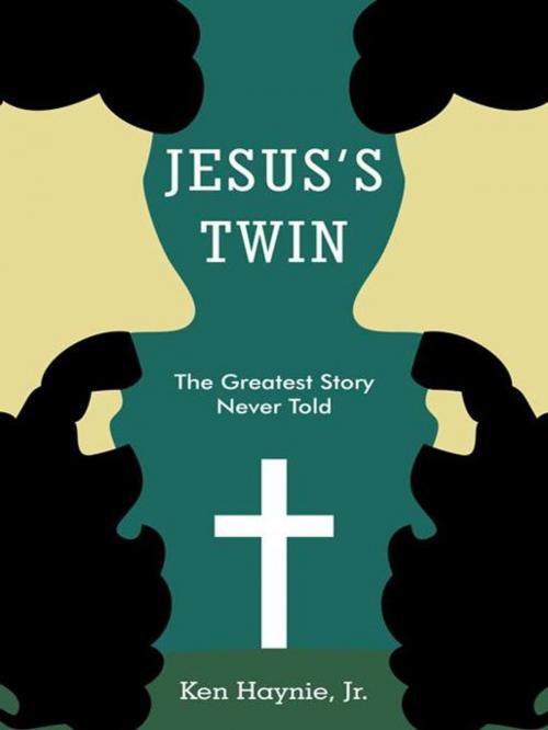 Cover of the book Jesus's Twin by Ken Haynie, Jr., AuthorHouse