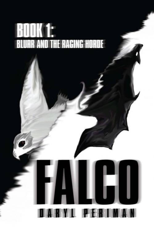 Cover of the book Falco by Daryl Periman, Xlibris US