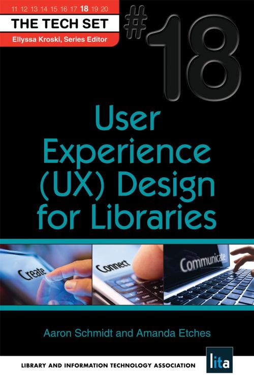 Cover of the book User Experience (UX) Design for Libraries: (THE TECH SET® #18) by Aaron Schmidt, Amanda Etches, ALA Editions