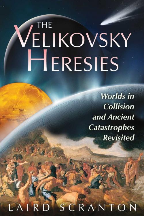 Cover of the book The Velikovsky Heresies by Laird Scranton, Inner Traditions/Bear & Company