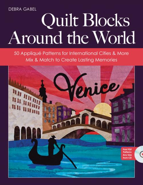 Cover of the book Quilt Blocks Around the World by Debra Gabel, C&T Publishing