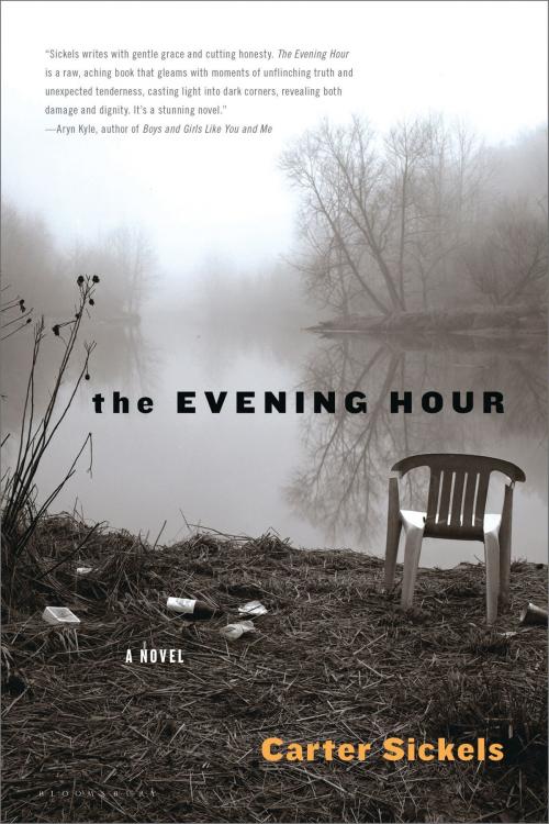 Cover of the book The Evening Hour by Carter Sickels, Bloomsbury Publishing