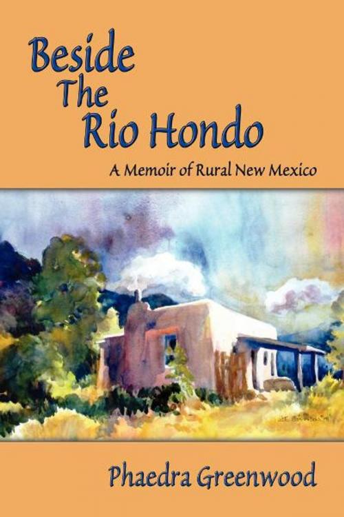 Cover of the book Beside the Rio Hondo by Phaedra Greenwood, Sunstone Press