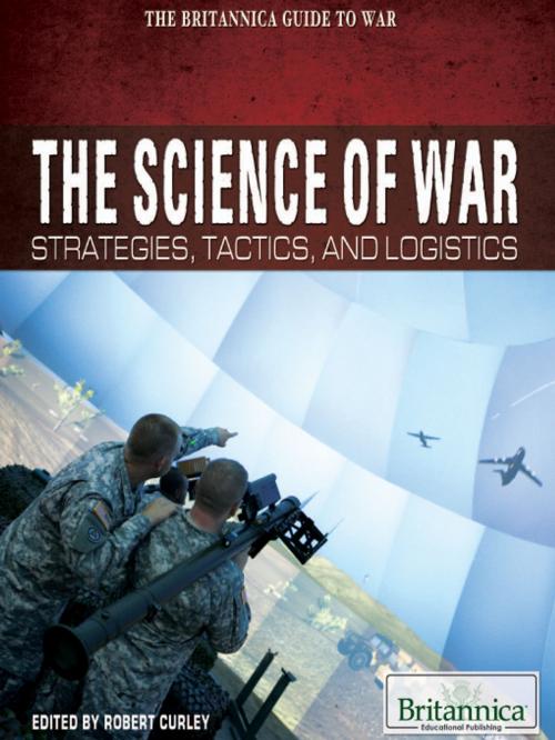 Cover of the book The Science of War by Robert Curley, Britannica Educational Publishing