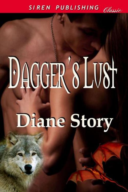 Cover of the book Dagger's Lust by Story, Diane, SirenBookStrand
