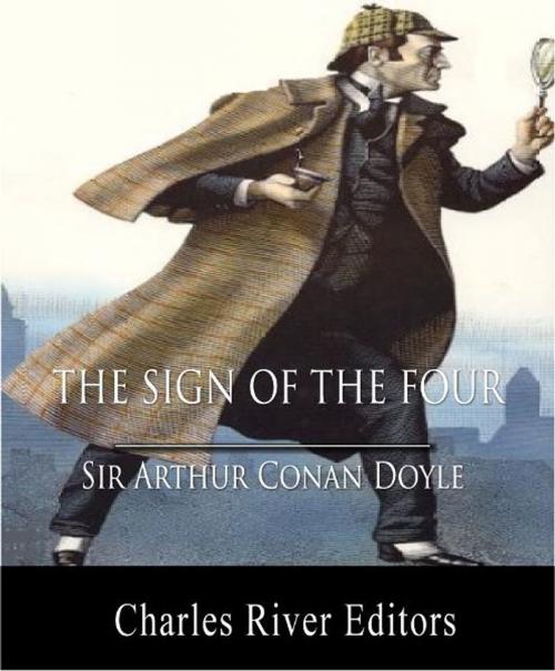 Cover of the book The Sign of the Four (Illustrated Edition) by Sir Arthur Conan Doyle, Charles River Editors