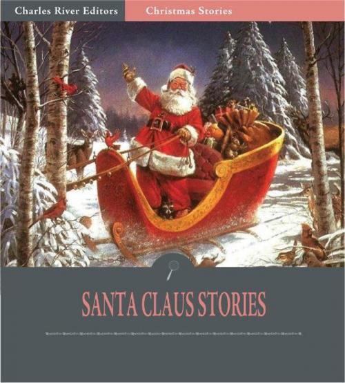 Cover of the book Santa Claus Stories (Illustrated Edition) by Various Authors, Charles River Editors