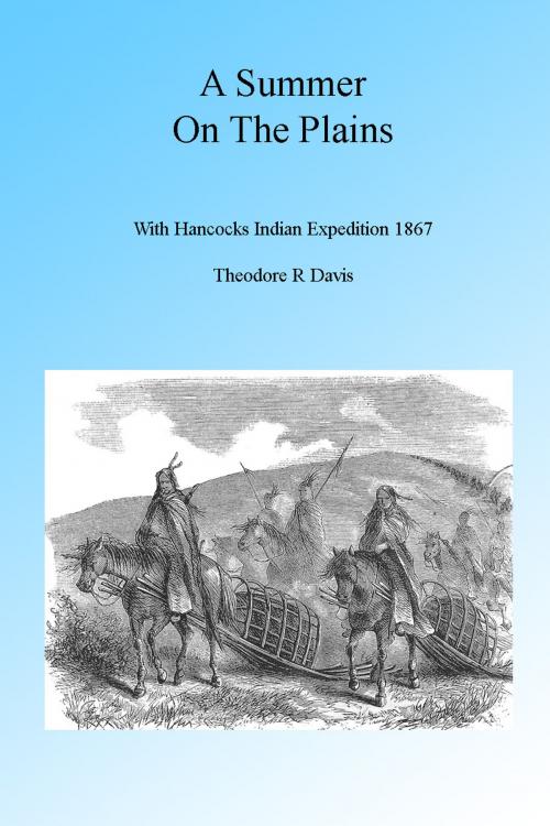Cover of the book A Summer on the Plains, Illustrated. by Theodore R Davis, Folly Cove 01930