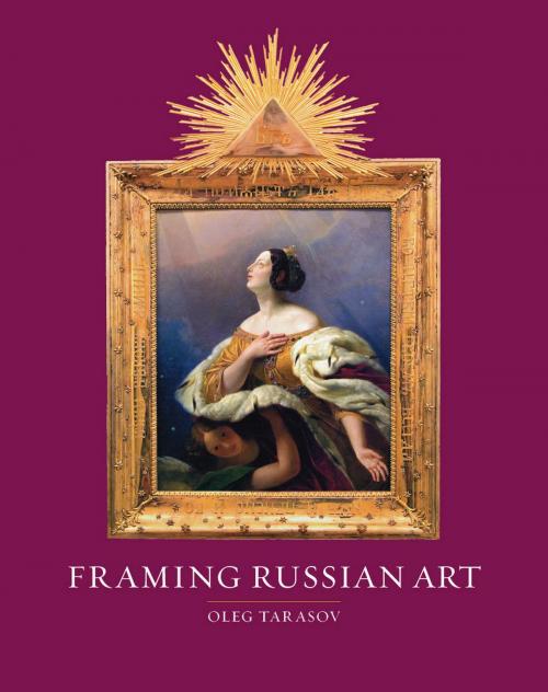 Cover of the book Framing Russian Art by Oleg Tarasov, Reaktion Books