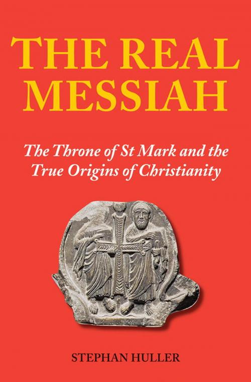 Cover of the book The Real Messiah by Stephan Huller, Watkins Media