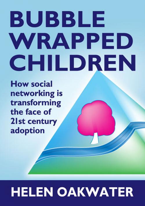 Cover of the book Bubble Wrapped Children by Helen Oakwater, Andrews UK